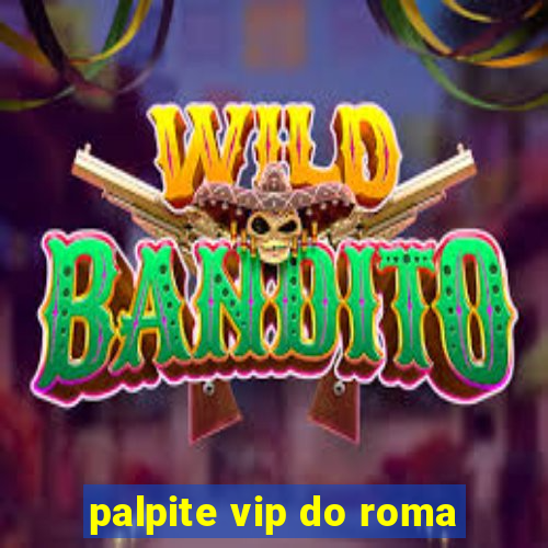 palpite vip do roma